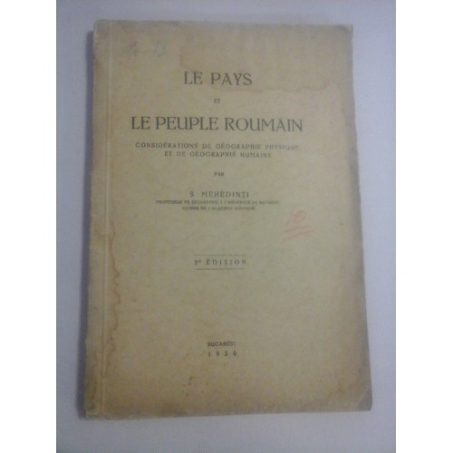LE PAYS ET LE PEUPLE ROUMAIN - S. MEHEDINTI 1930 LE PAYS ET LE PEUPLE ROUMAIN - S. MEHEDINTI 1930
